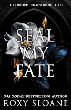 Seal My Fate A Spicy Dark Academia Romance
